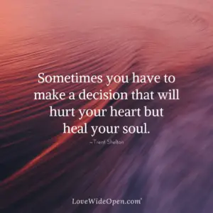 Sometimes You Have to Make a Decision That Will Hurt Your Heart - Love ...
